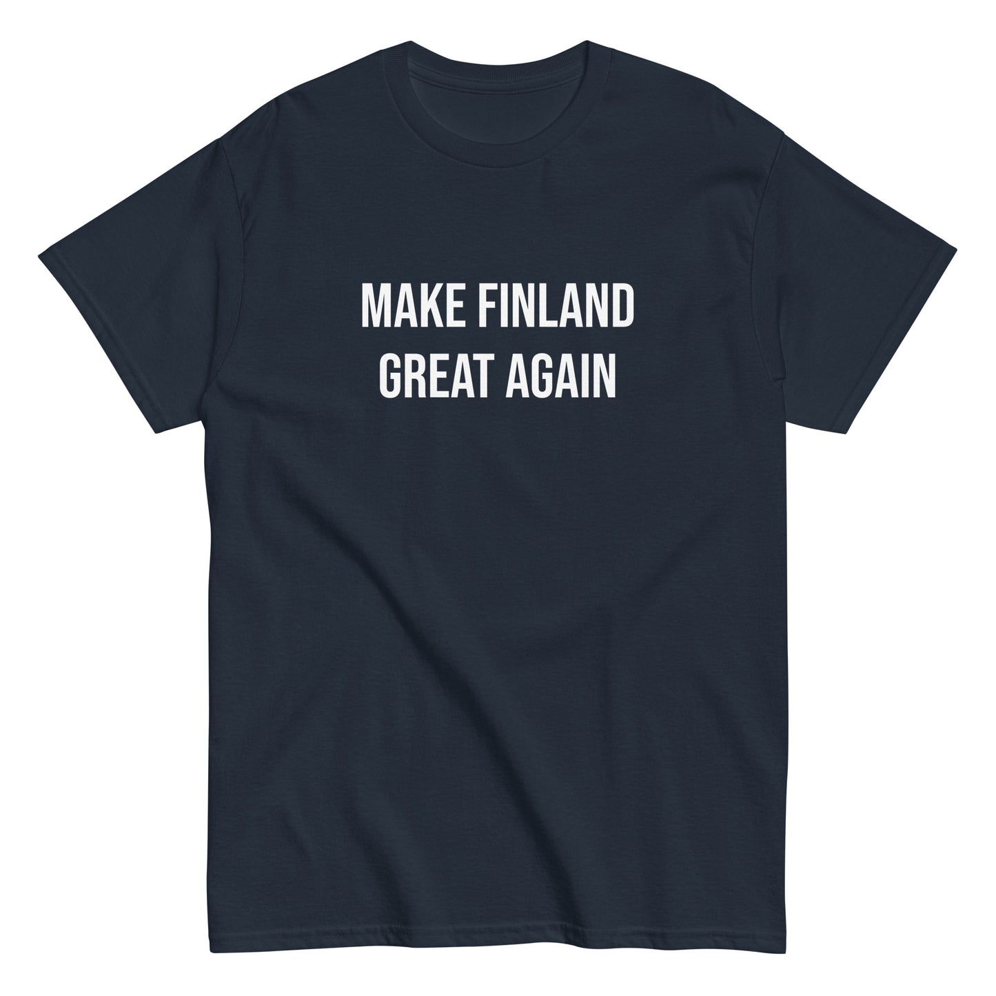 Tummansininen Make Finland Great Again t-paita, jossa valkoiset tekstit edessä