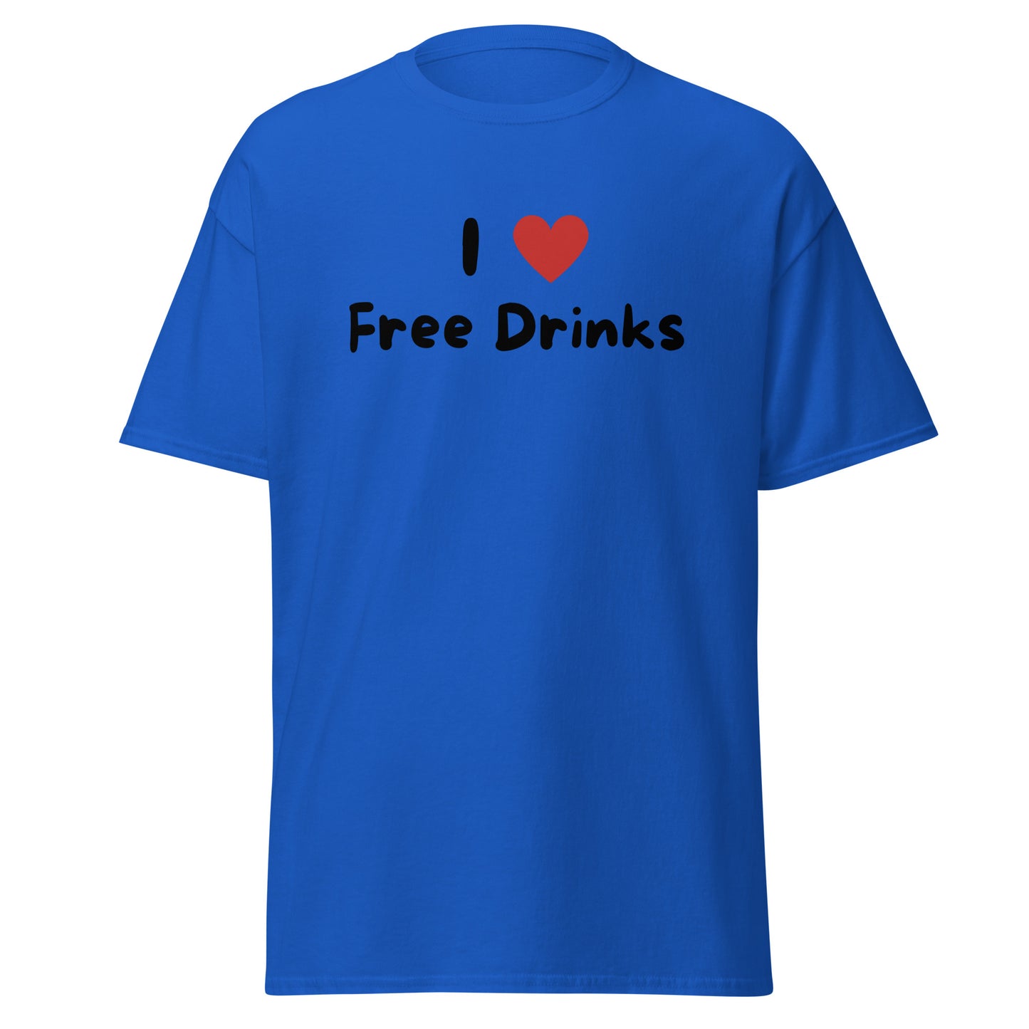 I Love Free Drinks T-Shirt