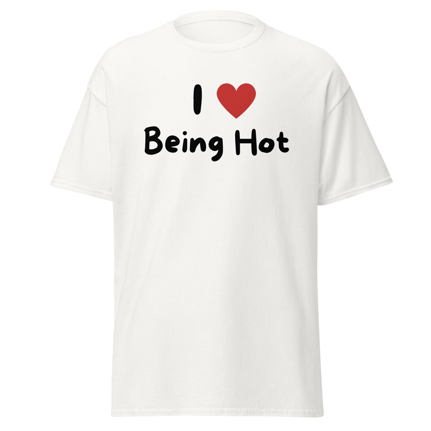 i love being hot paita