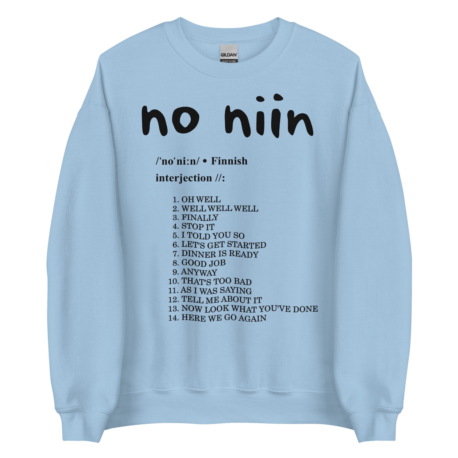 Meemirottan "No Niin College - Vaaleat Värit" on punainen korkeakoulu, jonka yläreunassa on musta teksti "no niin" täydennettynä foneettisella ääntämisellään ja merkitty suomenkieliseksi välilauseeksi. Alla on 14 mustaa lausetta, jotka tarjoavat erilaisia tulkintoja tai käyttötapoja "ei niin". Se on ihanteellinen lahjaidea niille, jotka rakastavat hauskat vaatteet.