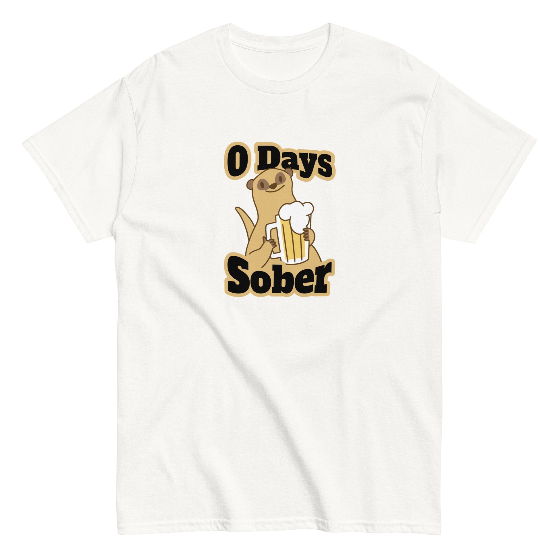 Meemirotta unisex t-paita, jossa hauska kuva ja teksti '0 Days Sober' valkoisella taustalla
