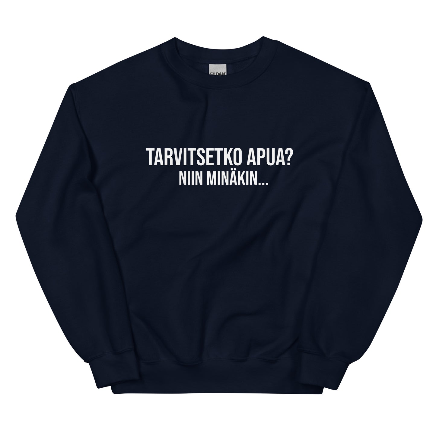 Tumma collegepaita, jossa teksti Tarvitsetko apua? Niin minäkin, hauska collegepaita Meemirotilta