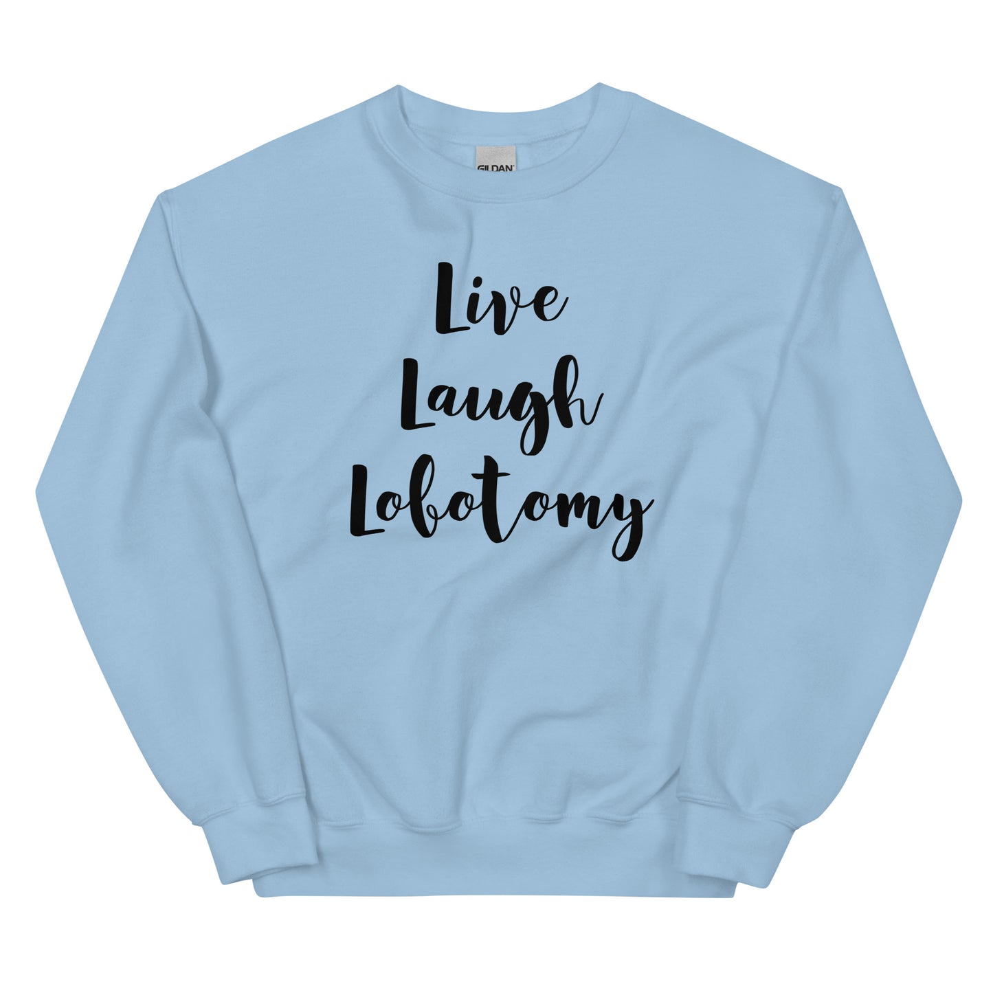 Hauska collegepaita sinisessä väri, jossa teksti Live Laugh Lobotomy rennolla tyylillä