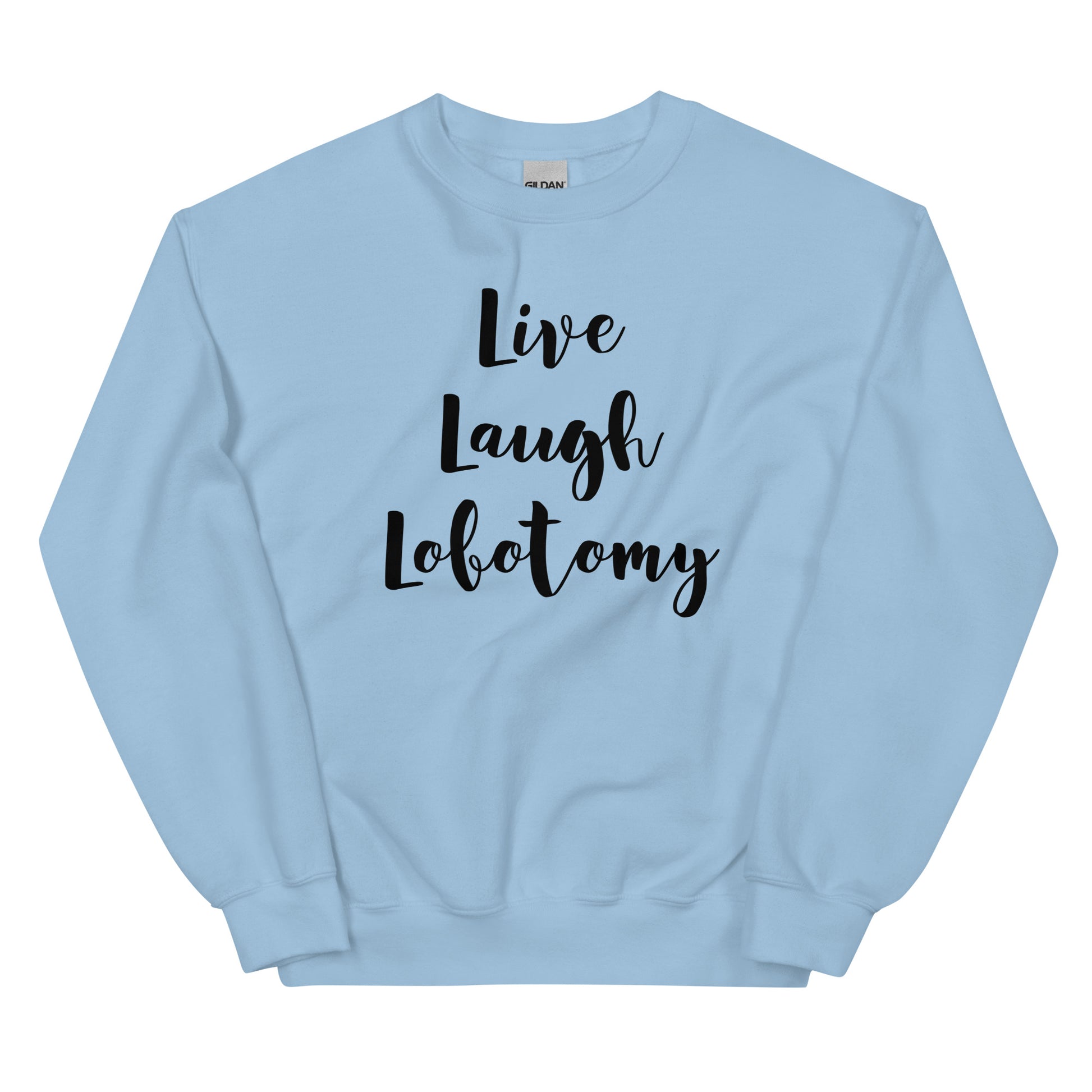 Hauska collegepaita sinisessä väri, jossa teksti Live Laugh Lobotomy rennolla tyylillä