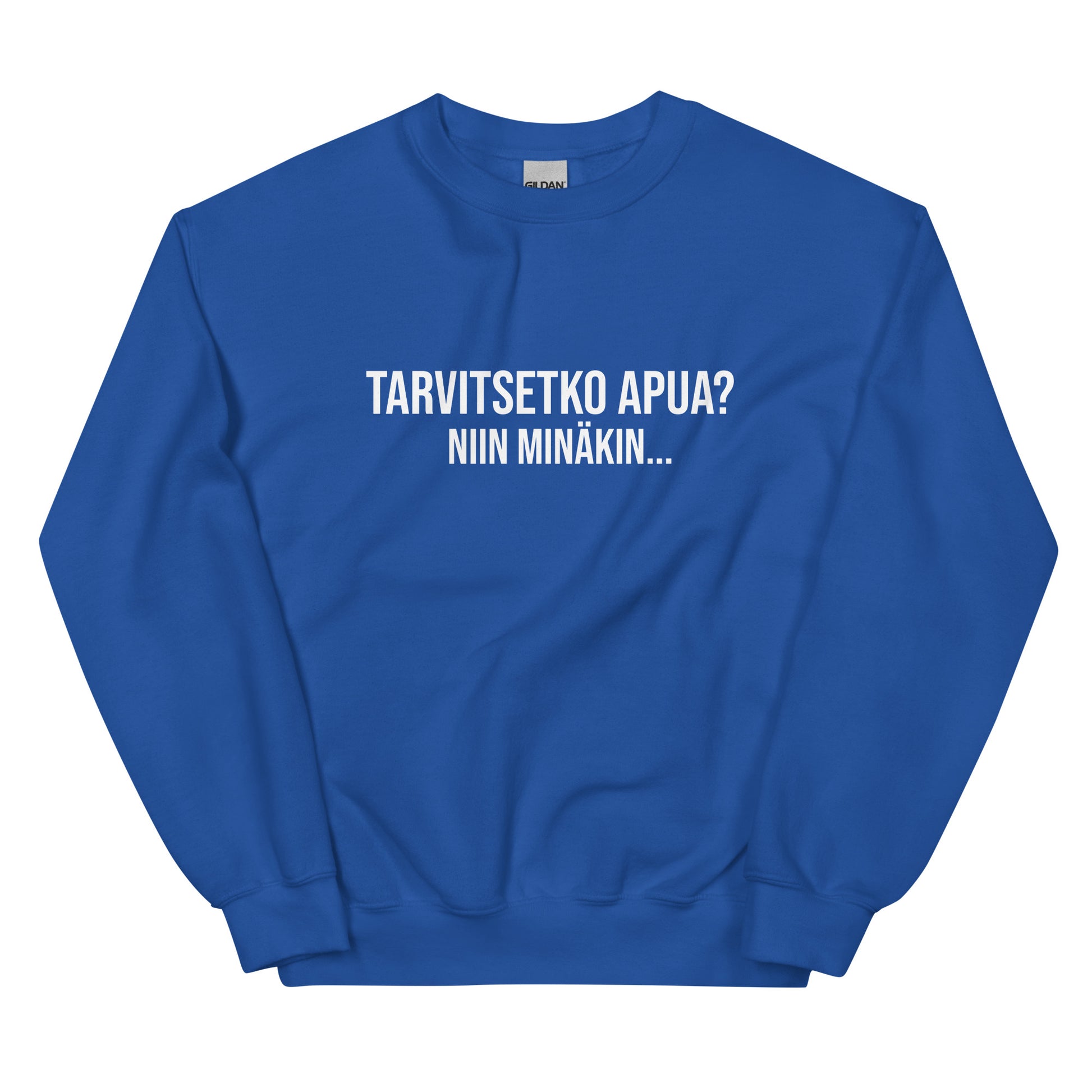 Hauska collegepaita sinisessä värissä, jossa teksti 'Tarvitsetko apua? Niin minäkin...'