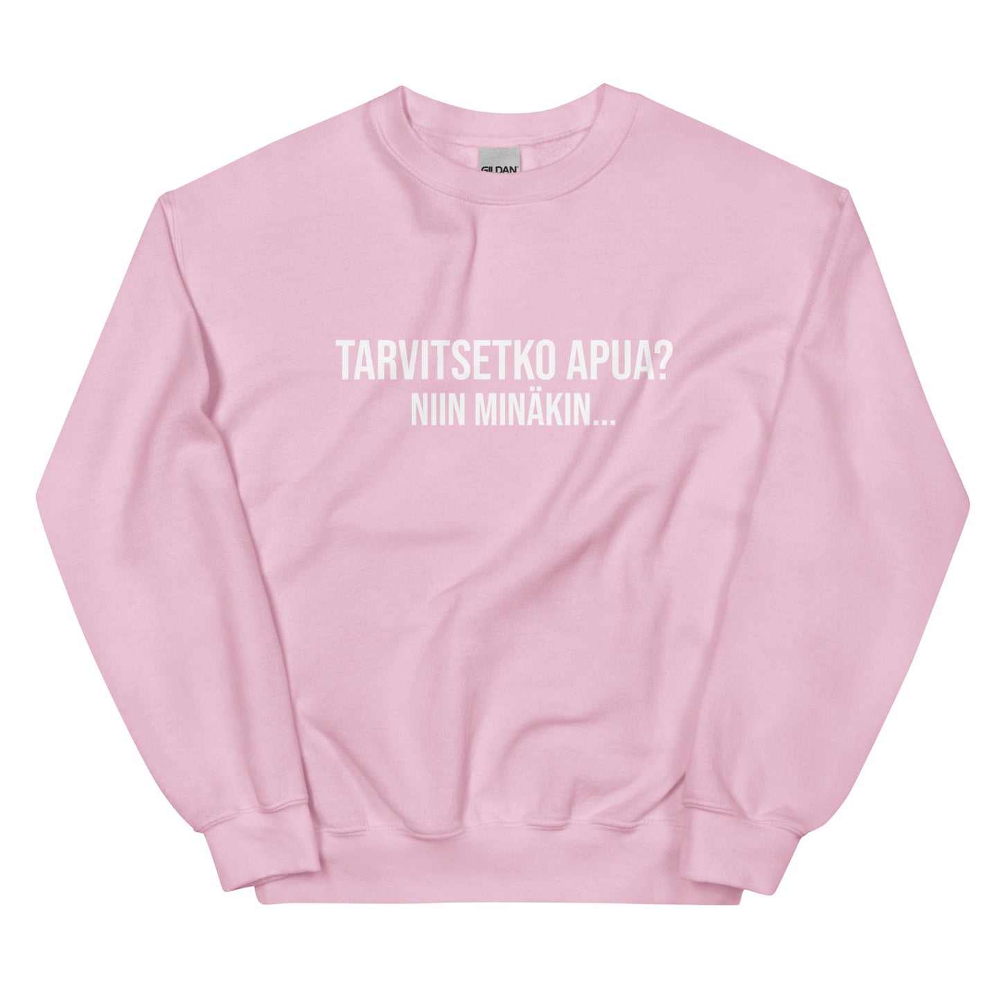 Vaaleanpunainen hauska collegepaita, jossa on teksti Tarvitsetko apua? Niin minäkin...