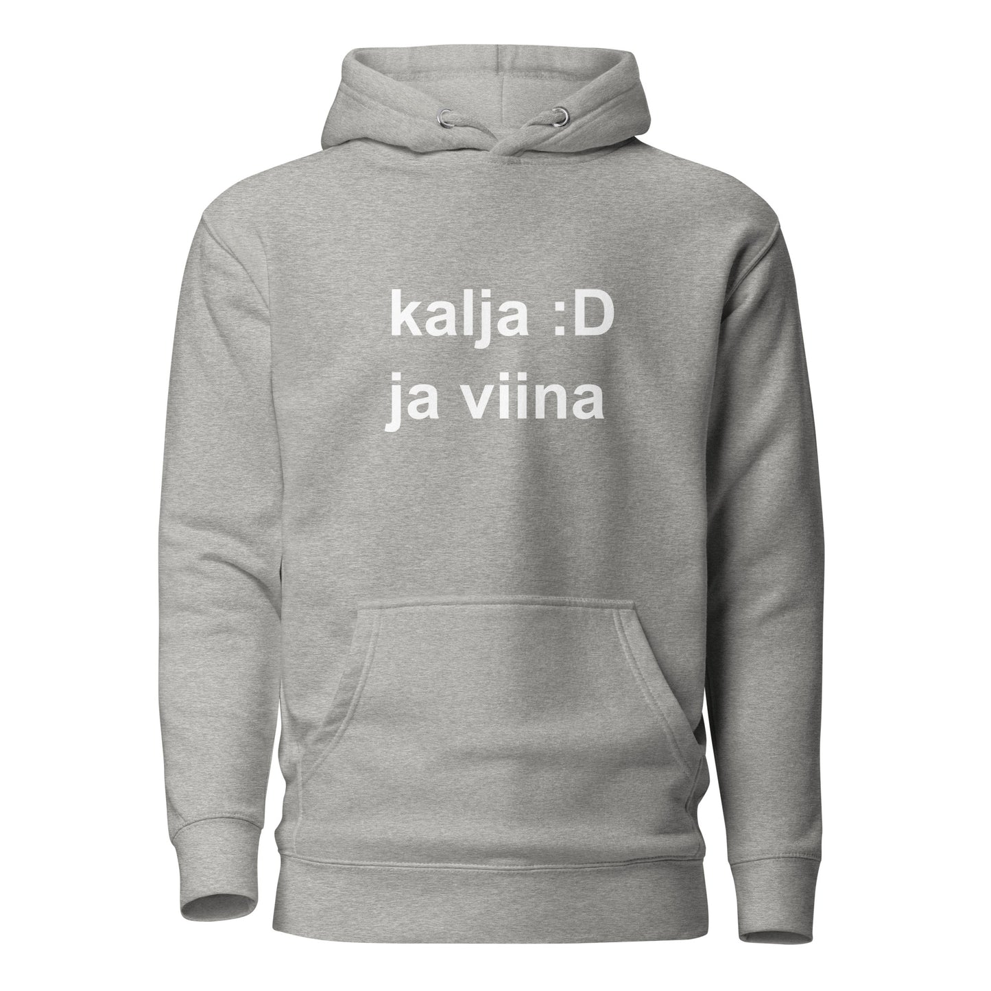 Hauska huppari harmaalla pohjalla, jossa teksti kalja :D ja viina