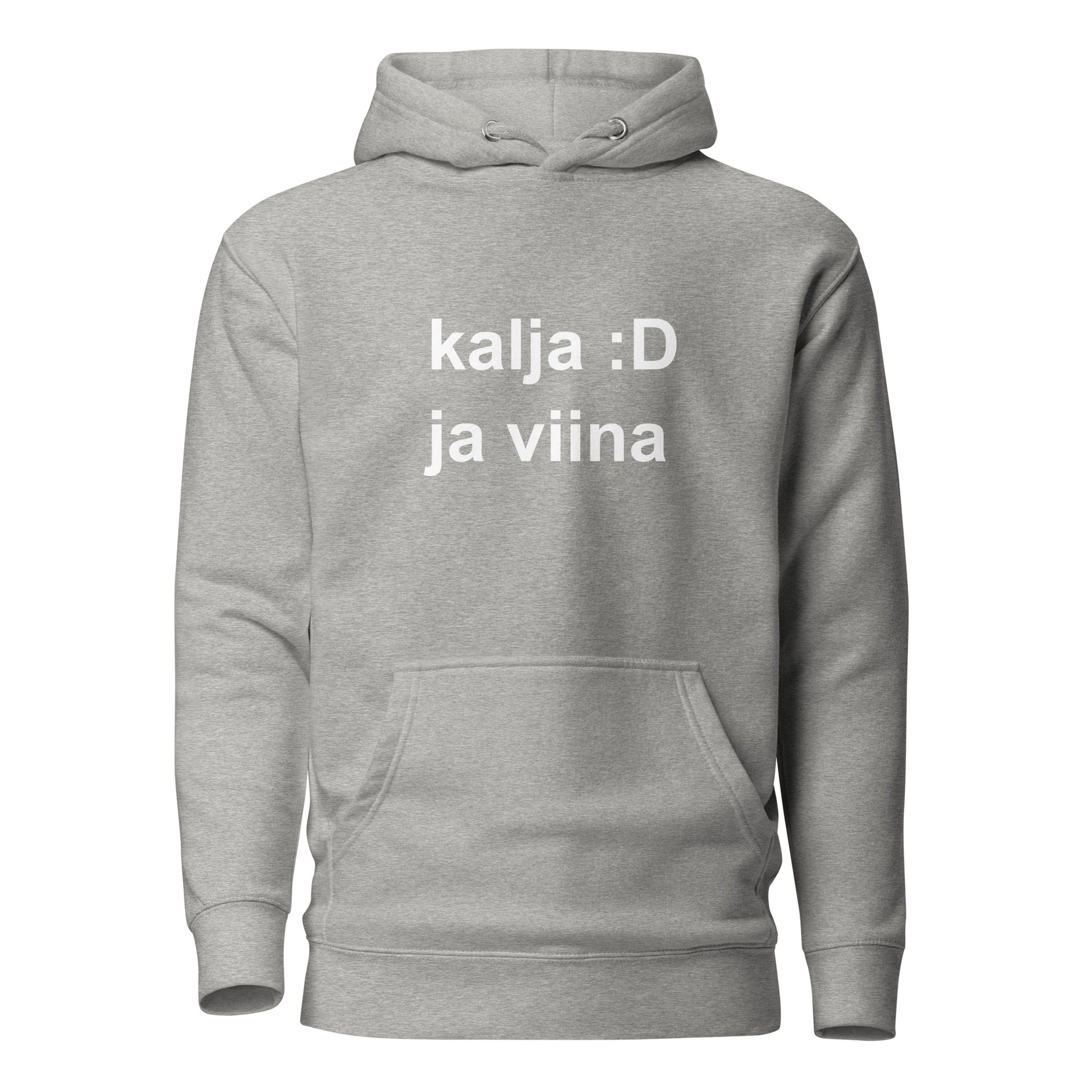 Hauska huppari harmaalla pohjalla, jossa teksti kalja :D ja viina