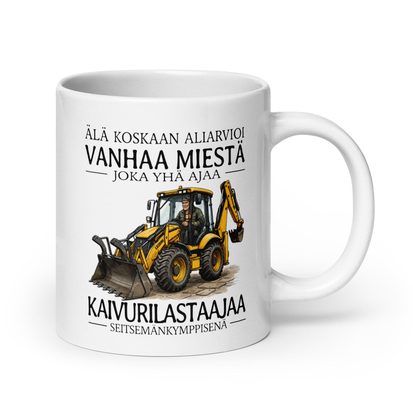 Hauska kahvikuppi työpaikalle, jossa on kuva kaivurista ja hauska teksti.