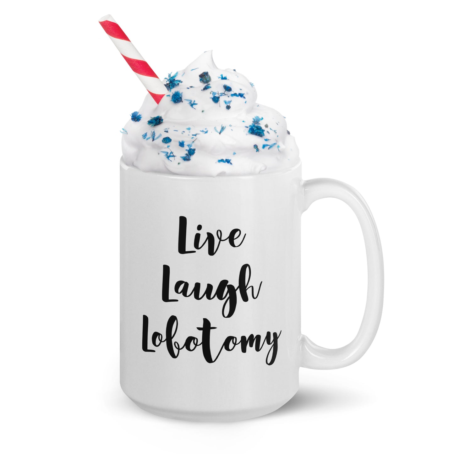 Hauska kahvikuppi työpaikalle, jossa on teksti Live Laugh Lobotomy ja koristeltu kermavaahdolla