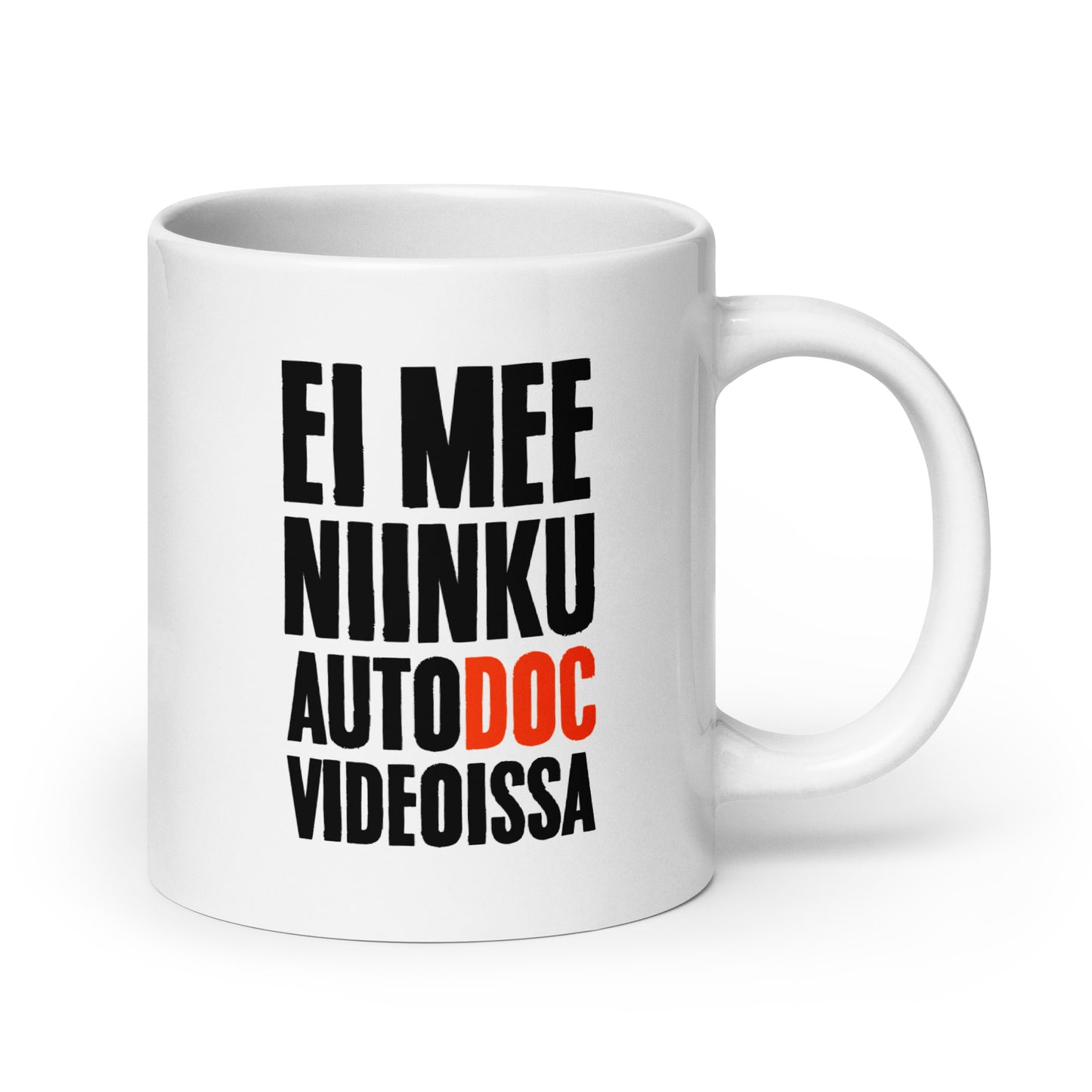 Valkoinen muki, jossa teksti: Ei mee niinku autodoc videoissa, hauska muki lahjaksi