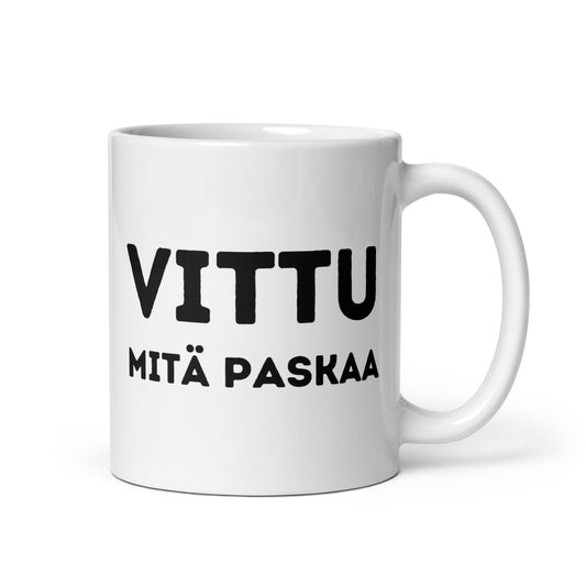 Hauska muki lahjaksi valkoisella pohjalla, jossa mustalla tekstillä 'VITTU MITÄ PASKAA'
