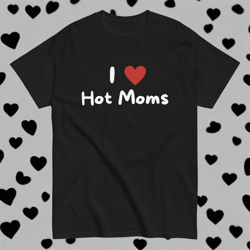 Mustat hauska t-paita lahjaksi, jossa teksti I ❤️ Hot Moms valkoisella fontilla