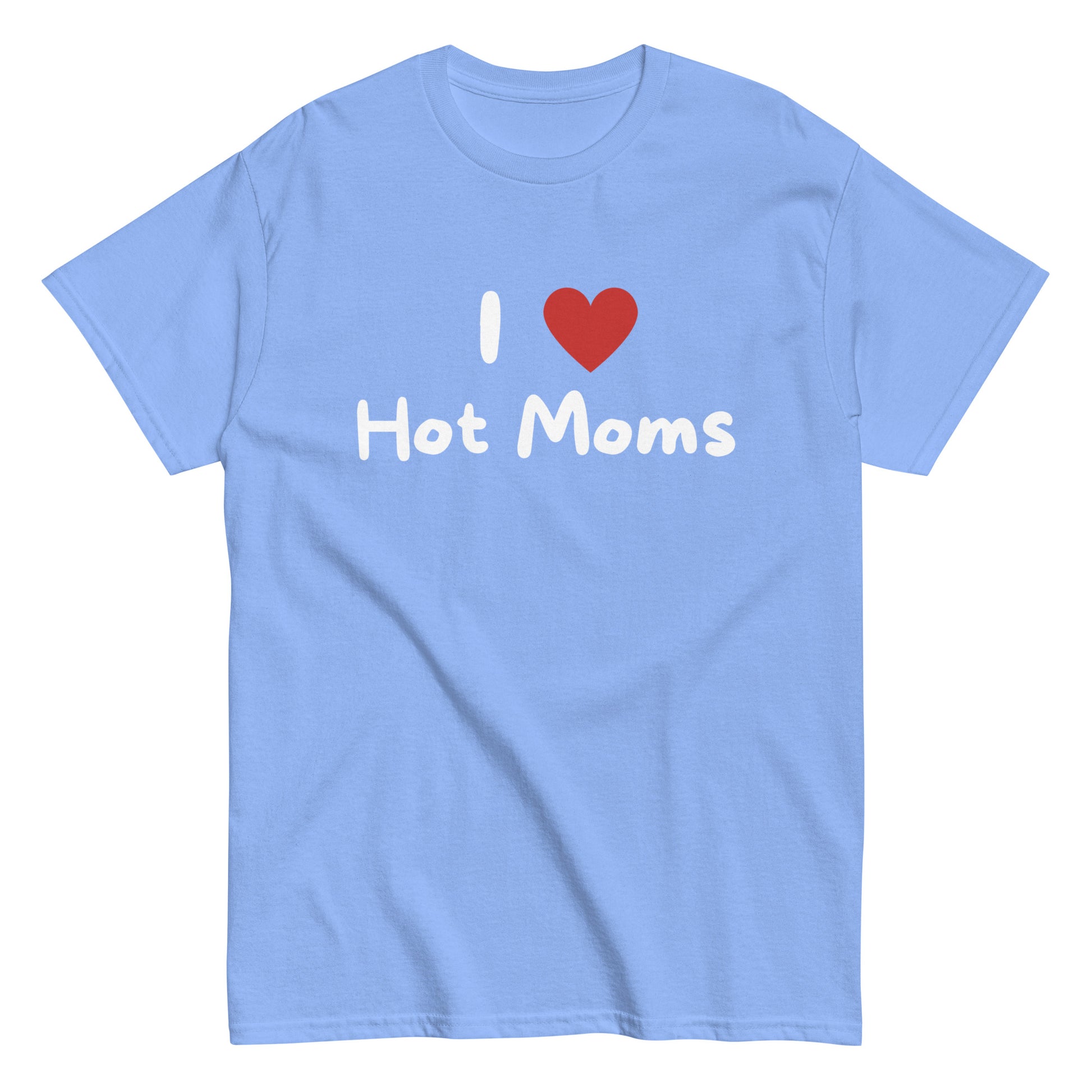 Meemirotta hauska t-paita lahjaksi, jossa teksti I Love Hot Moms kirkkaan sinisellä taustalla