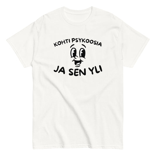 Valkoinen hauska t-paita miehille ja naisille tekstillä Kohti psykoosia ja sen yli