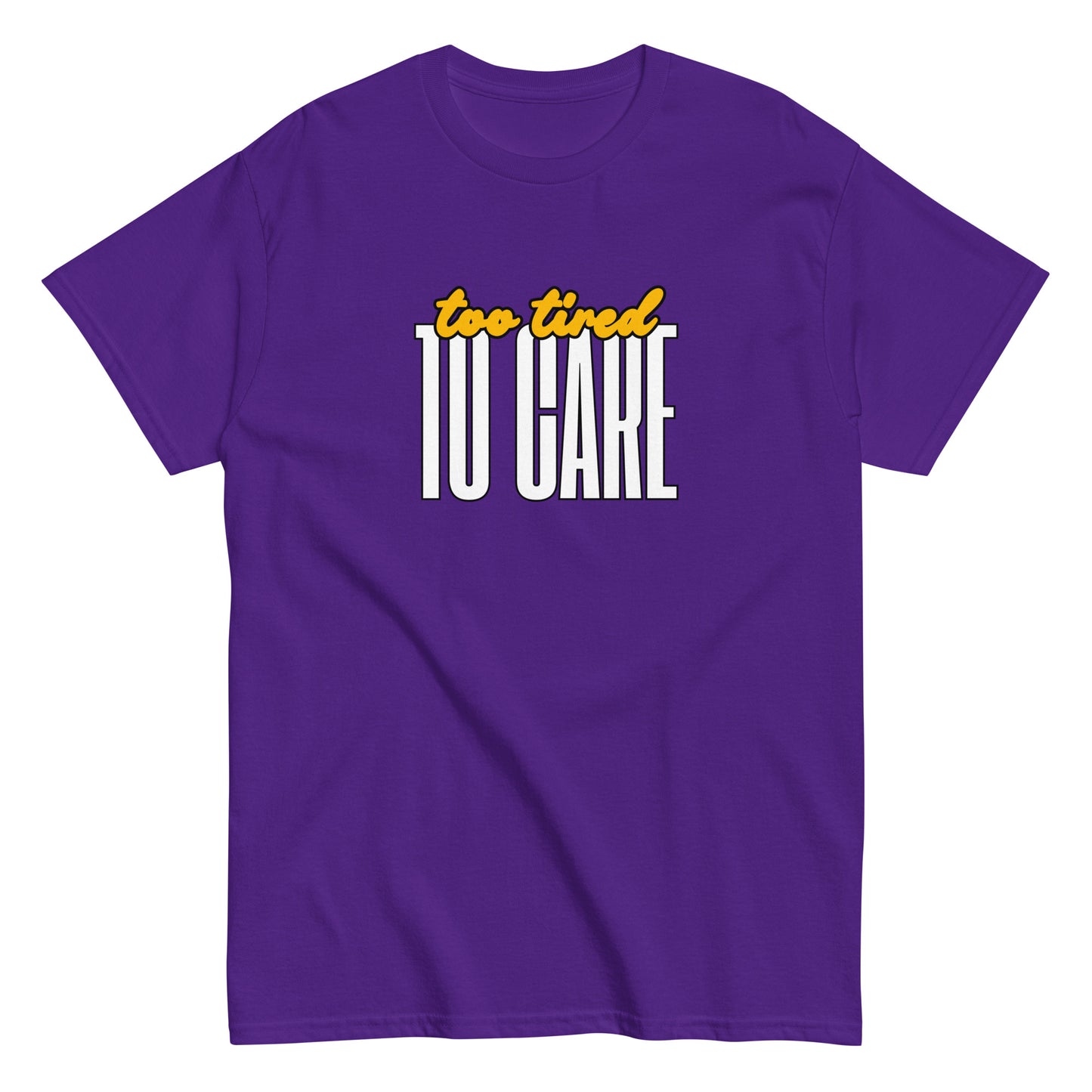 Hauska t-paita miehille ja naisille purppuran värissä, jossa teksti 'too tired to care'