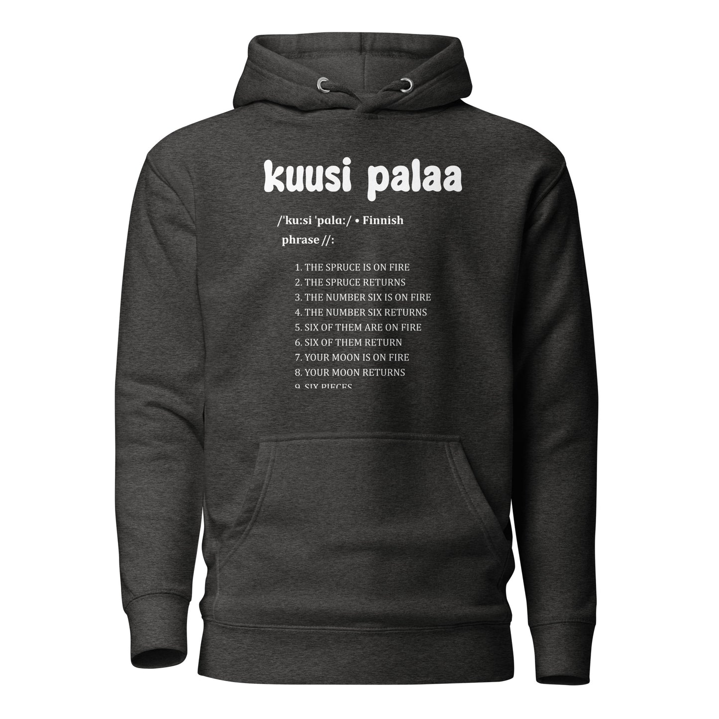 Tummanharmaa huppari, jossa teksti 'kuusi palaa' ja luettelo suomalaisista fraaseista