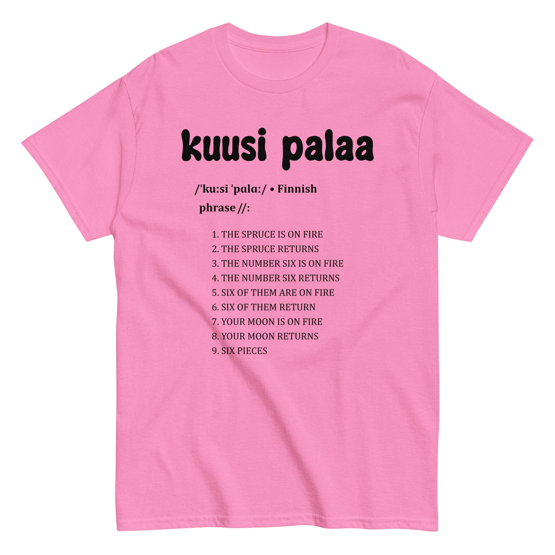 Vaaleanpunainen t-paita, jossa on teksti kuusi palaa ja luettelo suomenkielisistä ilmauksista