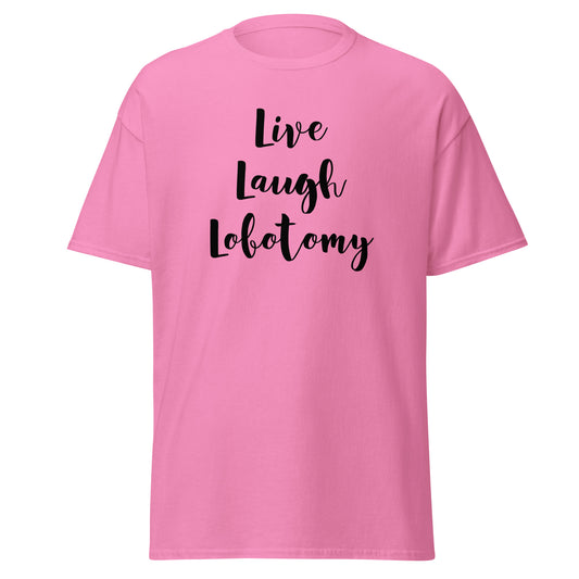 Vaaleanpunainen printtipaita, jossa on musta teksti 'Live Laugh Lobotomy'