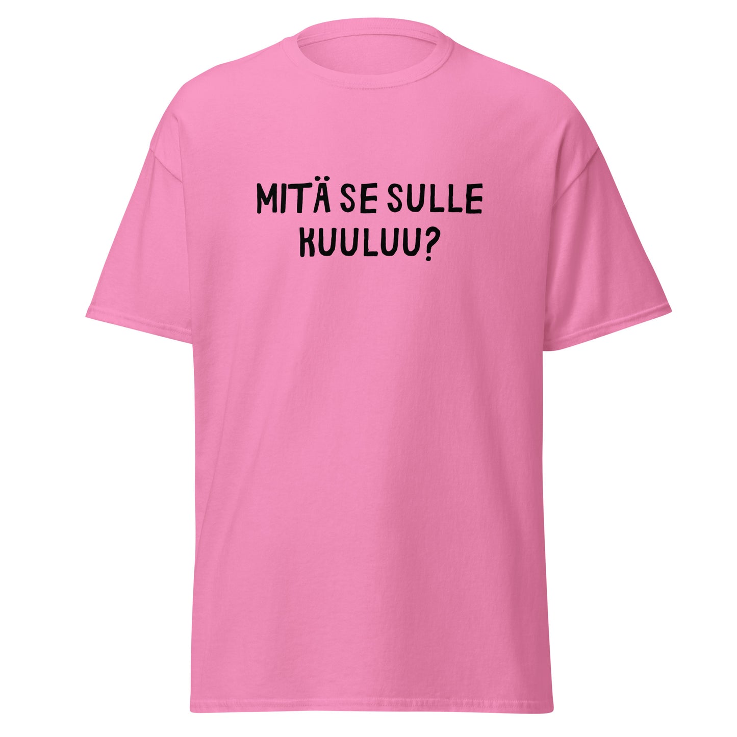 Mitä Se Sulle Kuuluu T-Paita 