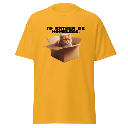 I'd Rather Be Homeless T-Paita - tekstipaita - kissapaita